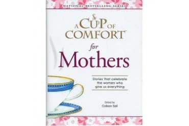 A Cup of Comfort for Mothers Book