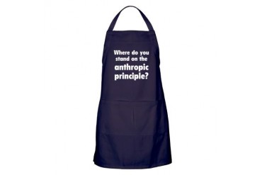 Anthropic Principle Funny Apron dark by CafePress