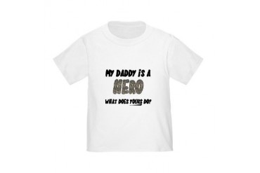 my daddy is a hero, what does Toddler T-Shi