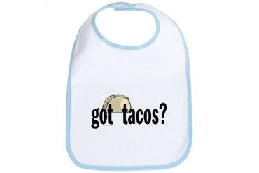 Got Tacos? Funny Bib by CafePress