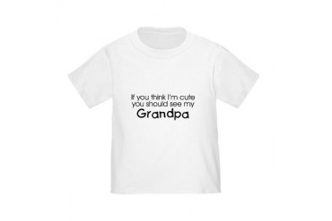See my Grandpa... Toddler T-Shirt
