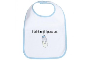 I drink until I pass out Funny Baby Bib