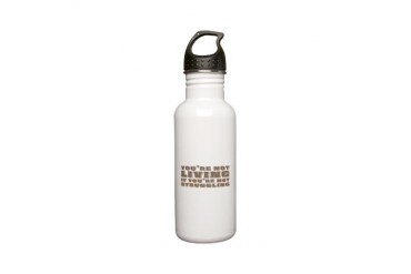 You're not living if you're not struggling Stainle Holiday Stainless Water Bottle 0.6L by CafePress