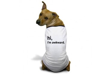 hi, im awkward Pop culture Dog T-Shirt by CafePress