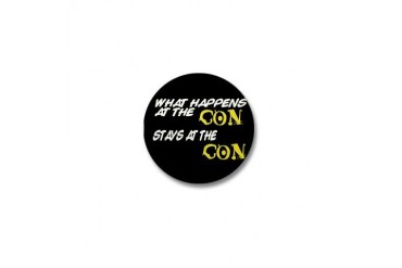What Happens At The Con... Black Humor Mini Button by CafePress