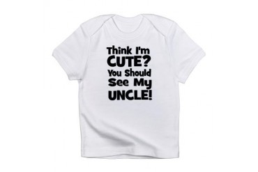 Think I'm Cute? Uncle - Black Infant T-Shirt