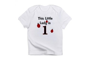 Little Lady Is 1! Infant T-Shirt