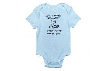 Some Bunny Needs You Rabbit Infant Bodysuit by CafePress