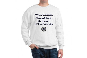 The Lesser of Two Weevils Funny Sweatshirt by CafePress