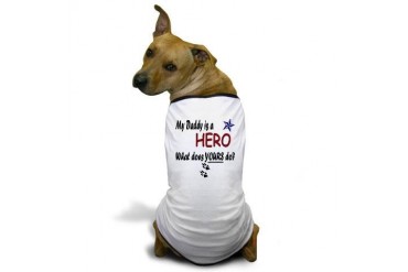 My Daddy is a Hero Dog T-Shirt