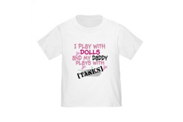 My Daddy Plays with Tanks (gi Toddler T-Shi