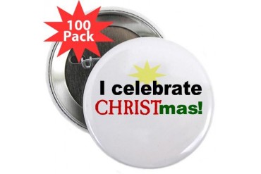 Celebrate Christ Political 2.25 Button 100 pack by CafePress