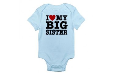 I Love My Big Sister Infant Bodysuit