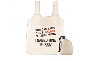 NAME YOUR SALARY Funny Reusable Shopping Bag by CafePress