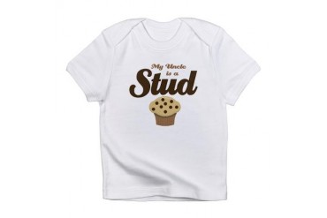 MY Uncle is Stud Muffin Baby Infant T-Shirt