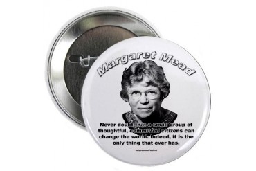 Margaret Mead 01 Button Cool 2.25 Button by CafePress