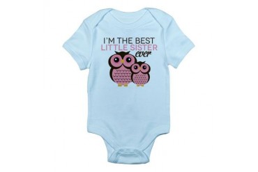 Im the best Little Sister ever Body Suit
