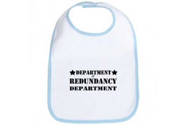 redundancy.png Funny Bib by CafePress