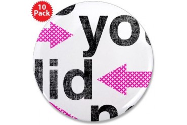 NO YOU DID NOT.jpg Humor 3.5 Button 10 pack by CafePress