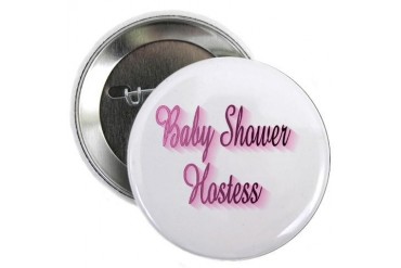 PINK BABY SHOWER HOSTESS Button Baby 2.25 Button by CafePress