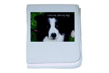 Love me, love my dog Sheep Dog Humor baby blanket by CafePress