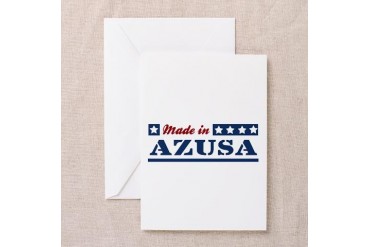 Made in Azusa California Greeting Card by CafePress