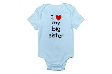 I love my big sister Infant Bodysuit