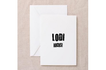 Lodi Rocks California Greeting Card by CafePress