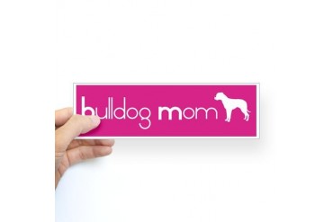Bulldog Mom Bumper Sticker Pets Sticker Bumper by CafePress