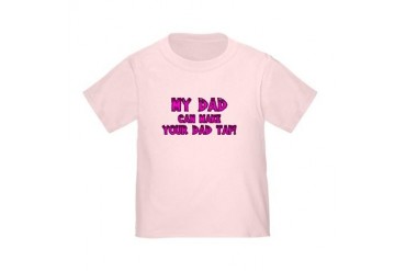 My Dad can Make your Dad Tap! Toddler T-Shi