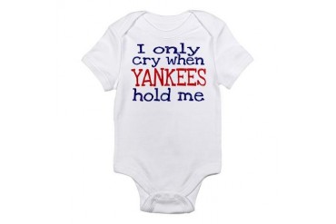 I Only Cry When Yankees Hold Infant Bodysuit