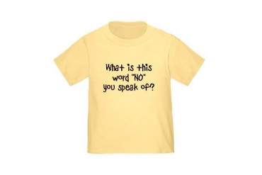 What is this word NO Toddler T-Shirt