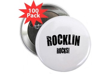 Rocklin Rocks California 2.25 Button 100 pack by CafePress