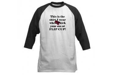 Flip Cup Ass Kickin' Humor Baseball Jersey by CafePress