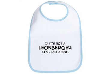 If it's not a Leonberger Pets Bib by CafePress