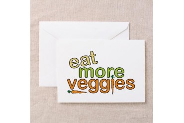 Eat More Veggies Nature Greeting Card by CafePress